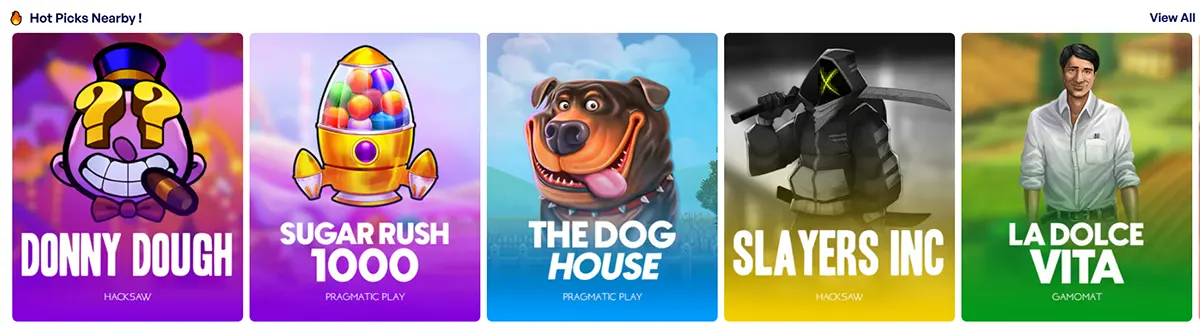 “Hot Picks Nearby!” game carousel showing five slot thumbnails: Donny Dough, Sugar Rush 1000, The Dog House, Slayers Inc, and La Dolce Vita, with a “View All” link in the corner.